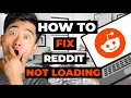 How To Fix Reddit Not Loading for PC