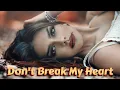 Download Lagu Don't Break My Heart - Megamix ( BCR ) NEW GENERATION ITALO DISCO