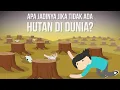 Download Lagu Apa Jadinya Jika Tidak Ada Hutan di Dunia?