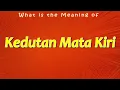 Lagu What is the Meaning of Kedutan Mata Kiri | Arti Kedutan Mata Kiri | Makna Kedutan Mata Kiri