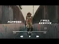 Download Lagu Flowers x I Will Survive - Miley Cyrus x Gloria Gaynor (E33du mashup)