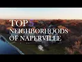Top 5 best Neighborhoods In Naperville Illinois