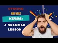 Strong Verbs and Weak Verbs Types of Verbs in English Grammar Past Present and Past Participles