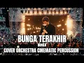 Lagu Romeo - Bunga Terakhir (orchestra cinematic percussion) 