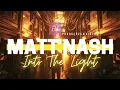 Matt Nash - Into The Light [Remix]
