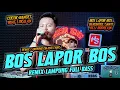 BOS LAPOR BOS REMIX LAMPUNG ALABAR TERBARU FULL BASS 2025 || VJ ILHAM x DAING ADI BUJANG ORGEN