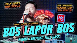 bos lapor bos remix lampung alabar terbaru full bass 2025 vj ilham x daing adi bujang orgen