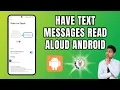How to Have Text Messages Read Aloud Android