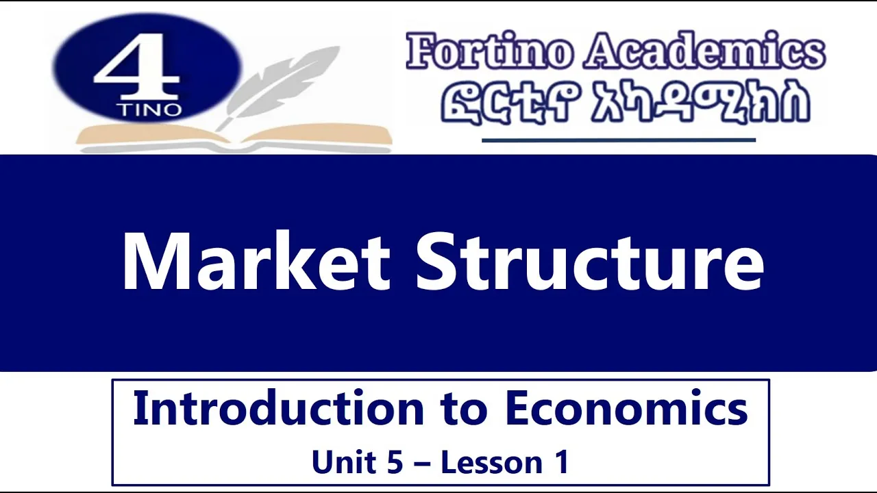 Introduction to Economics | Unit 5 Part 1 | Market Structure | Economics 101 | Basic Economics
