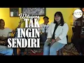 Download Lagu TAK INGIN SENDIRI - Wilujeng (Seri Album Tembang Kenangan Side of X)