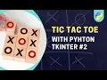 Building a Thrilling Tic-Tac-Toe Game Using Python Tkinter Part 2