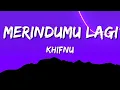Lagu Khifnu - Merindumu lagi (Official Music Video Lirik)