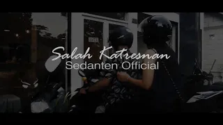 Download SEDANTEN OFFICIAL - SALAH KATRESNAN (OFFICIAL MUSIC VIDEO) MP3