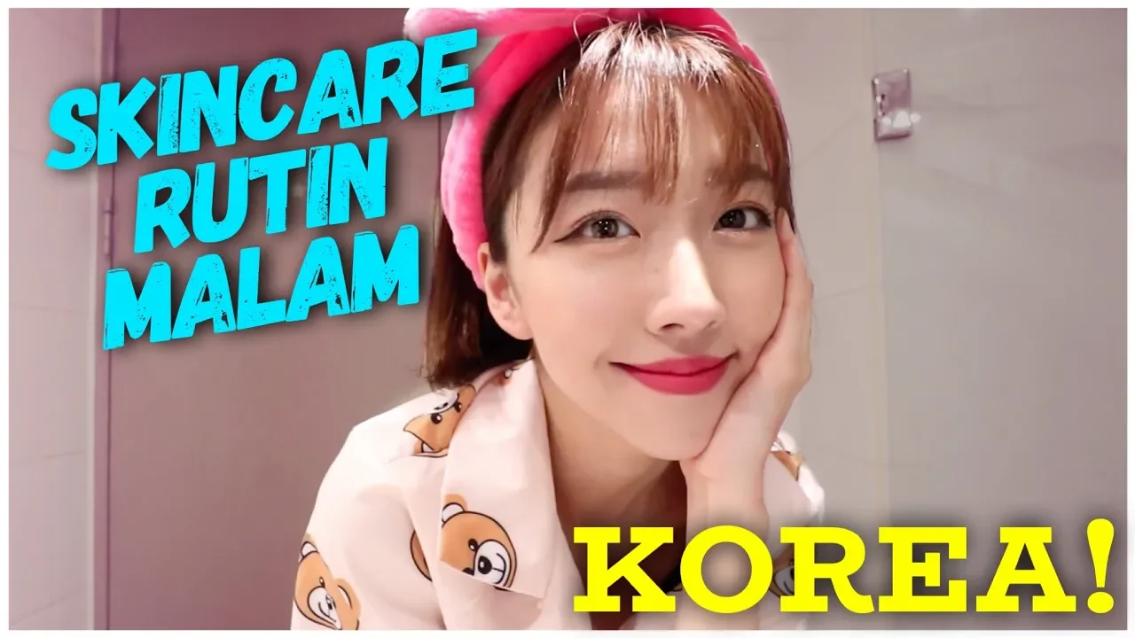 Mau semulus wanita Korea? Kamu perlu tau 10 langkah skincare malam yang harus dilakukan setiap hari!. 
