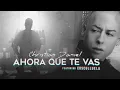 Download Lagu Christian Daniel \u0026 Cosculluela - Ahora Que Te Vas [Remix] (Video Letra Oficial)