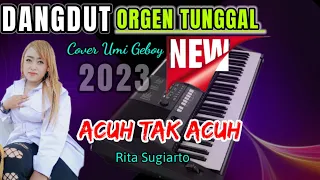 Download ACUH TAK ACUH RITA SUGIARTO - DANGDUT ORGEN TUNGGAL COVER UMI GEBOY MP3