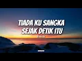 Lagu Janji Padamu - Exists (lyrics) viral di tiktok Tiada ku sangka sejak detik itu