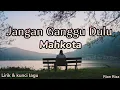 Download Lagu Mahkota - Jangan Ganggu Dulu ( lirik dan kunci lagu )