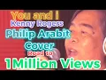 Lagu You And I - Kenny Rogers (Philip Arabit Cover)