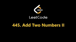 Add Two Numbers II 445