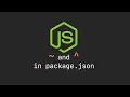 Tilde and Caret symbol in package json Nodejs