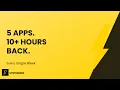 5 apps that will save you 10 hours every single week