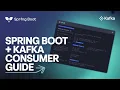 Mastering Spring Boot with Kafka Your Ultimate Consumer Guide