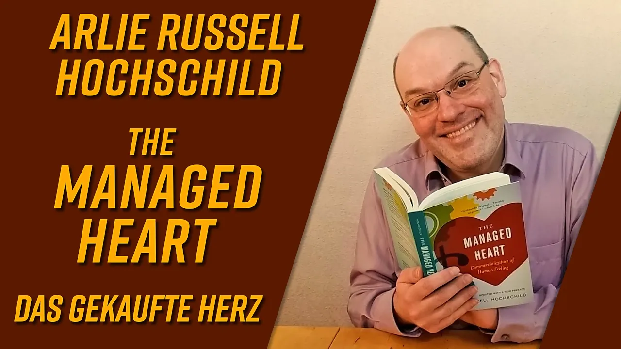 Das gekaufte Herz von Arlie Russell Hochschild (The Managed Heart) [Buchvorstellung]