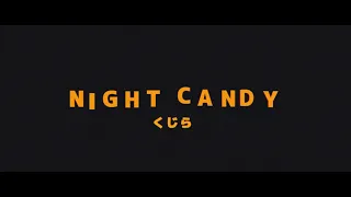 Night Candy / Flower