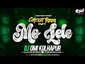 Mo Lele | Remaster | Dj Omi Kolhapur | Circuit Remaster | Trending 2025 | Full Album Releasing Soon