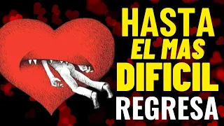 CLARO QUE VOLVERÁ! HASTA EL MAS ORGULLOSO LO HACE CON ESTA ORACIÓN