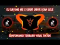 DJ SAVING ME X UBUR UBUR IKAN LELE VIRAL TIKTOK || DJ SANFONAMIX TERBARU 2023