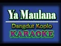 Download Lagu Ya Maulana Karaoke Dangdut
