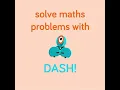 Activity Tuesday Solve Math Problems with Dash