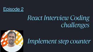 React JS Machine Coding Interview Question - 2 Step by Step Solution Frontend Interview Prep