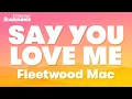 Download Lagu Say You Love Me - Fleetwood Mac (Karaoke Version)