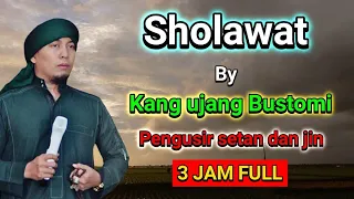 FULL 3 jam sholawat KANG UJANG BUSTOMI (tanpa iklan) no klikbait