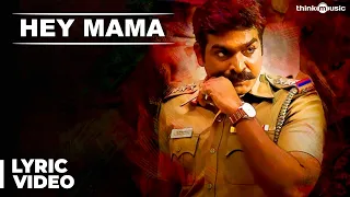 hey mama song with lyrics sethupathi vijay sethupathi anirudh ft blaaze nivas k prasanna