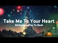 Download Lagu Take Me To Your Heart - Michael Learns To Rock (Lyrics)