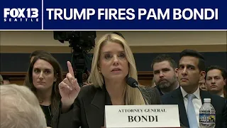 President Trump fires Attorney General Pam Bondi FOX 13 Seattle