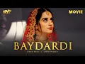 Download Lagu BAYDARDI - FULL MOVIE | AIMAN KHAN | AFFAN WAHEED | 3rd August 2025 | ARY FILMS