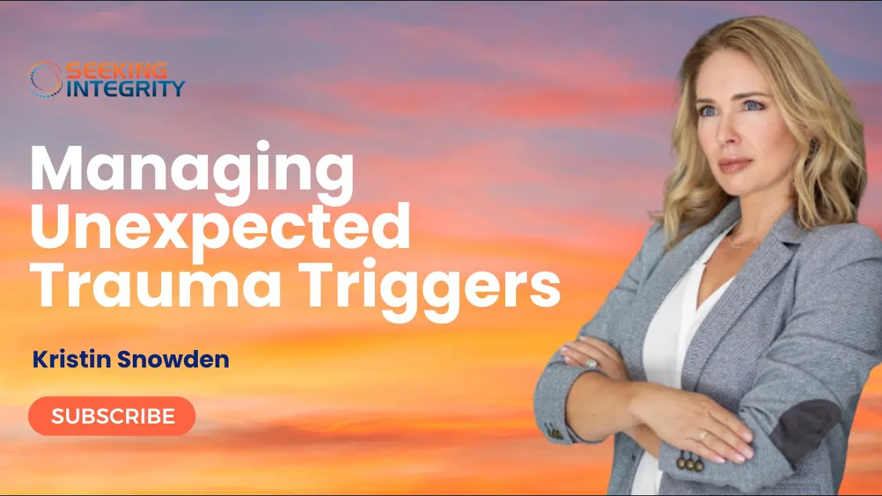 Kristin Snowden, Managing Unexpected Trauma Triggers, 9.10.25