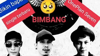 Download Oneplan seven , bimbang MP3