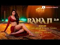 Rana Ji 2.0 | 16D Audio - Not 8D | RANDOM BEATZ ||