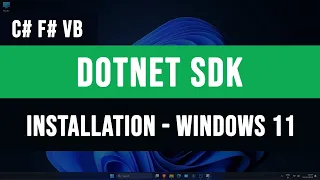 How to Download and Install dotnet Net SDK for C F Visual Basic Programming in Windows 11