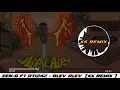 Zen-G ft Ati242 ALEV ALEV ( KK REMİX )