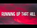 Download Lagu Running Up That Hill (Lyrics) - Kilian K, Blaze U \u0026 Luke Madness