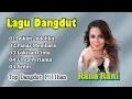 Lagu Lagu Dangdut Rana Rani || Dangdut Lawas