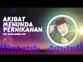 Download Lagu Ceramah Paling Populer - KH Zainuddin MZ Akibat Menunda Pernikahan - KH Zainuddin MZ