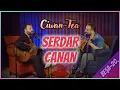 Ciwan Tea - Serdar Canan | Beşa 20.